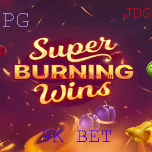 Explorando o Fascinante SuperBurningWins: Uma Nova Experiência de Jogo com 9K BET